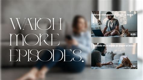 Watch More Episodes .